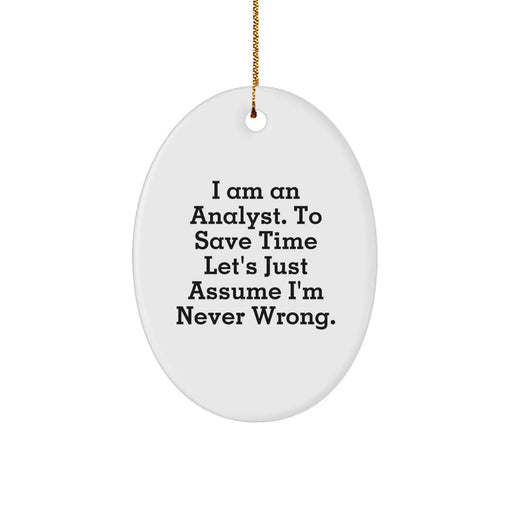 Funny Analyst Oval Ornament Gifts from Friends, Coworkers, Family, or Men to Women - Oval Ornament for Analyst - Christmas Unique Gifts - Image 1