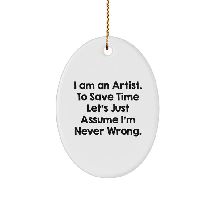 Funny Artist Christmas Oval Ornament Gifts from Friends, Gifts for Art Lovers with Humorous Quirky Quotes, Unique Decorations for Home or Office - Image 1