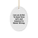 Funny Artist Christmas Oval Ornament Gifts from Friends, Gifts for Art Lovers with Humorous Quirky Quotes, Unique Decorations for Home or Office - Image 1
