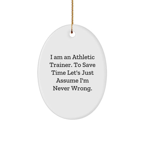 Funny Athletic Trainer Oval Ornament for Christmas Unique Gifts from Friends and Family to Athletic Trainers - Image 1