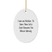 Funny Author Gifts for Men, Women, and Friends - Oval Ornament, I'm Never Wrong Christmas Unique - Image 1