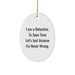 Funny Detective Gifts from Family to Friends Christmas Unique Oval Ornament, I Am A Detective. To Save Time Let's Just Assume I'm Never Wrong. - Image 1