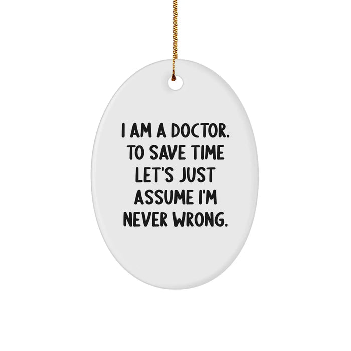 Funny Doctor Oval Ornament Gifts from Men to Friends for Christmas Unique Decorations - Image 1
