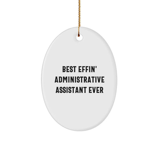 Funny Administrative Assistant Gifts from Friends, Best Effin' Oval Ornament for Christmas, Great for Coworkers - Image 1