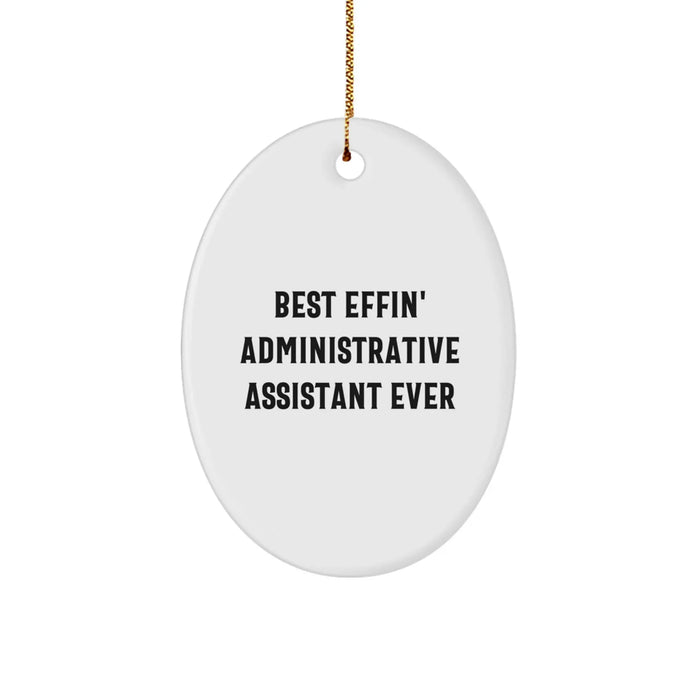 Funny Administrative Assistant Gifts from Friends, Best Effin' Oval Ornament for Christmas, Great for Coworkers - Image 1