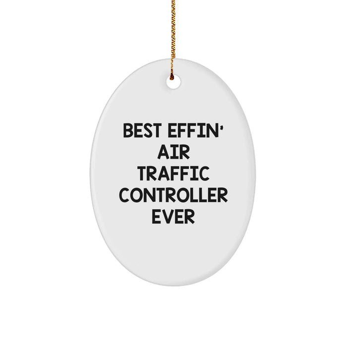 Funny Air Traffic Controller Gifts from Family, Unique Oval Ornament Best Effin' Ever for Air Traffic Controller Friends, Christmas Decorations - Image 1