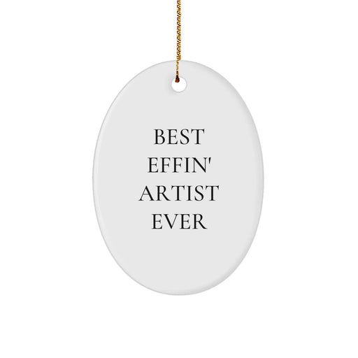 Funny Artist Gifts for Men Oval Ornament Best Effin' Artist Ever Christmas Unique Presents from Family - Image 1