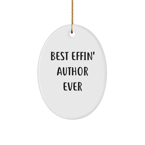 Funny Author Gifts from Men for Best Effin' Author Ever Oval Ornaments Christmas Unique Decorations - Image 1