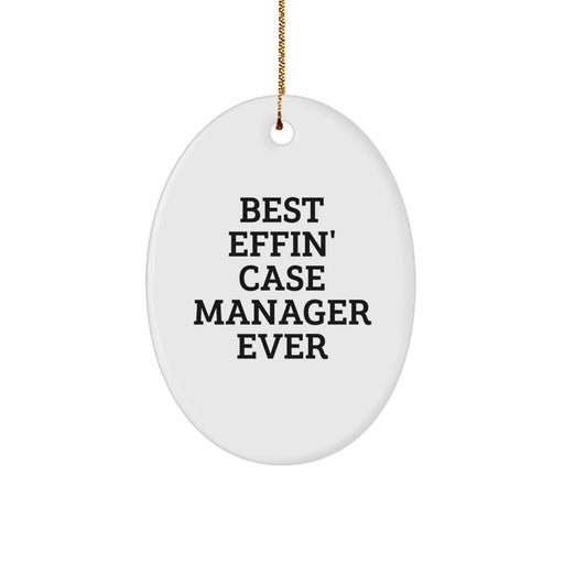 Funny Case Manager Gifts, Oval Ornament for Case Manager, Best Effin' Case Manager Ever Christmas Unique Gifts from Friends, Family, Coworkers to Case Manager, Case Manager Appreciation - Image 1