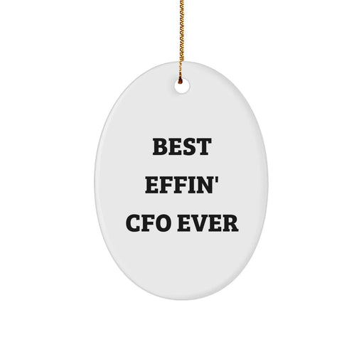 Funny CFO Gifts for Men, Oval Ornament from Best 'Effin' CFO Ever Quote, Christmas Unique Gifts from Friends - Image 1