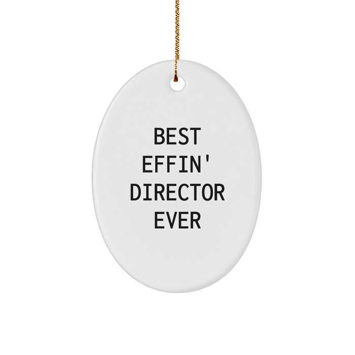 Funny Director Christmas Unique Gift, Best Effin' Director Ever Oval Ornament for Men, Gifts from Friends to Family - Image 1
