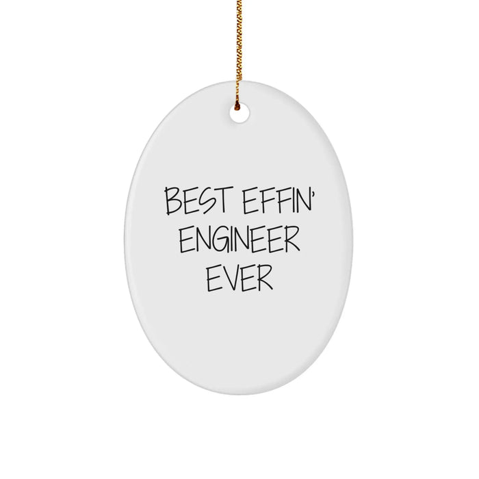 Funny Engineer Oval Ornament Gifts from Men to Best Effin' Engineer Ever Friends, Best Christmas Unique Gifts for Engineer Coworkers - Image 1
