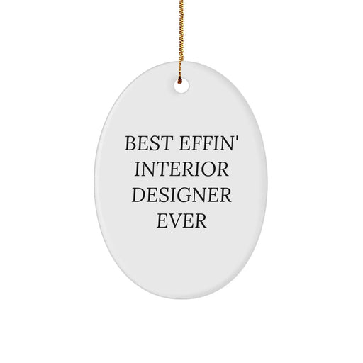 Funny Interior Designer Gifts from Men to Women, Best 'Effin' Oval Ornament for Christmas Unique Gifts - Image 1
