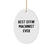 Funny Machinist Oval Ornament Gifts from Men for Machinist Husband Best Effin' Ever - Image 1