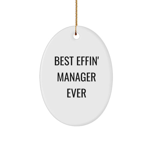 Funny Christmas Unique Gifts for the Best Effin' Manager Ever - Oval Ornament for Office Decor - Manager Gift for Men or Women from Friends or Family - Image 1