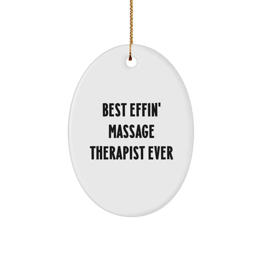 Funny Christmas Unique Gifts for Massage Therapist, Best Effin' Massage Therapist Ever Oval Ornament, Oval Ornament Gifts from Family - Image 1