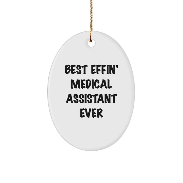Funny Medical Assistant Gifts for Men, Best Effin' Medical Assistant Ever Oval Ornament, Christmas Unique Gifts from Family - Image 1