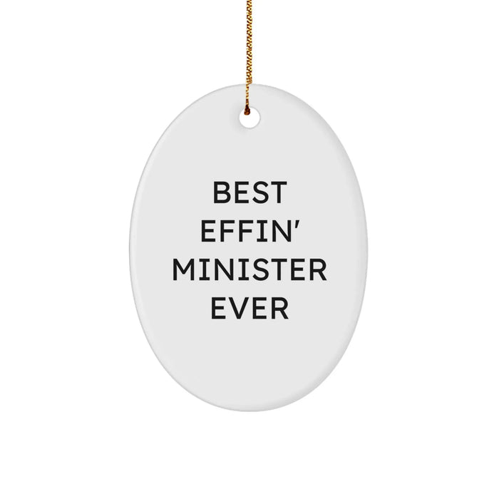 Funny Oval Ornament Gifts from Men for Best Effin' Minister Ever, Unique Christmas Unique Gifts for Minister - Image 1