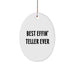 Funny Teller Oval Ornament Gifts from Friends and Family - Best Effin' Teller Ever - Image 1