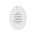 Attendant Gifts from Friends, Unique Oval Ornament with Funny Quote, Christmas Decorations for Home, Office, or Family - Image 1