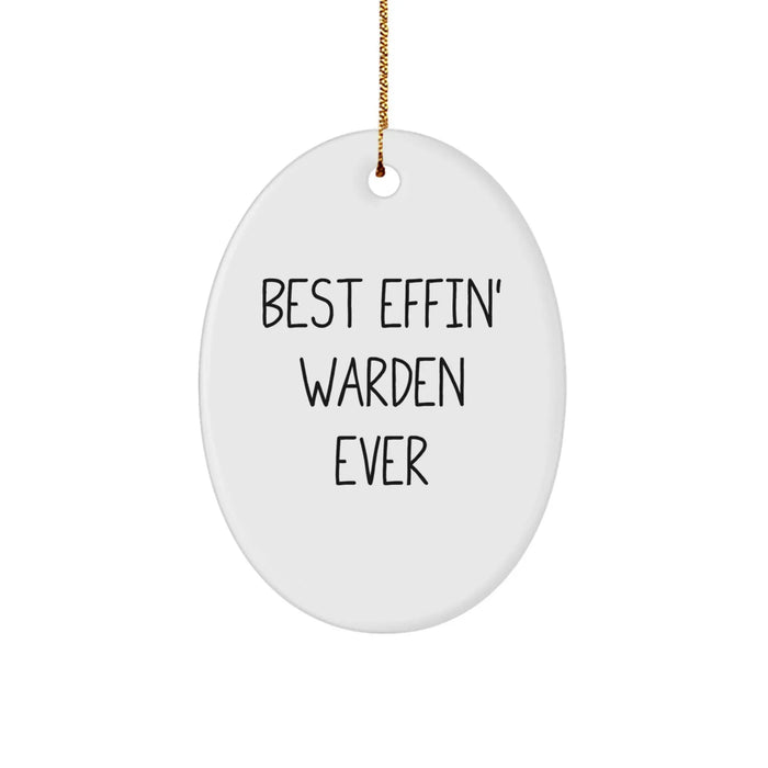 Funny Warden Gifts for Men - Oval Ornament with Best Effin' Warden Ever Quote, Christmas Unique Gifts from Friends to Warden - Image 1