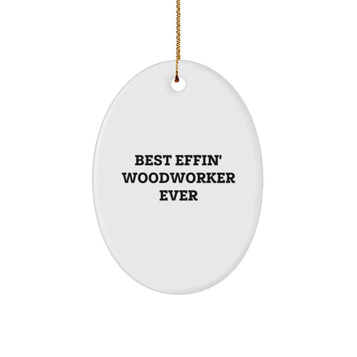 Funny Woodworker Gifts from Friends to Family - Oval Ornament Christmas Unique Presents for Men Women - Image 1