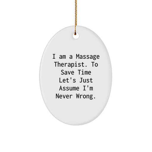 Funny Quote Massage Therapist Oval Ornament Gifts from Men to Women Coworkers Family - Image 1