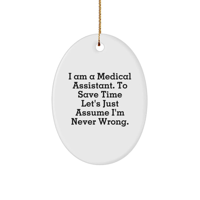 Medical Assistant Oval Ornament Gifts from Friends, Funny Quote, Christmas Unique Gifts for Medical Assistant - Image 1