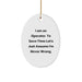 Funny Operator Oval Ornament, Christmas Unique Gifts, Funny for Men or Women Friends and Family - Image 1