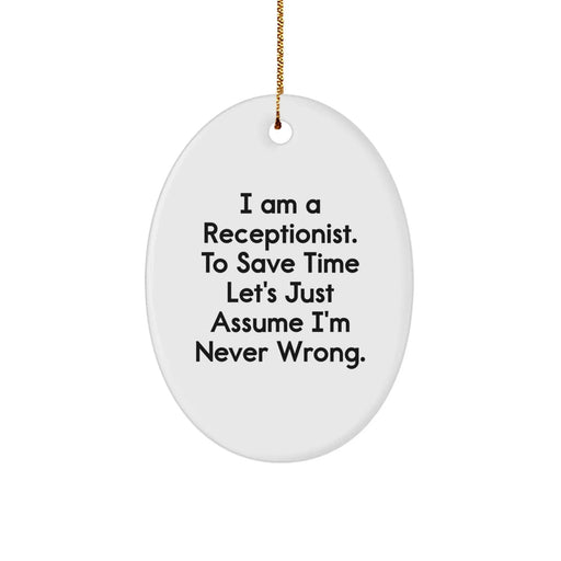 Funny Receptionist Gifts Oval Ornament, Gifts from Men to Receptionist, Christmas Unique Gifts for Receptionist, Oval Shaped - Image 1