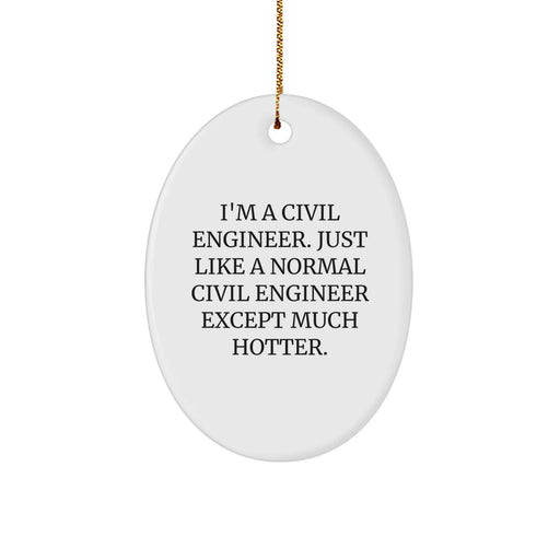 Funny Civil Engineer Oval Ornament Gifts from Friends for Civil Engineers Christmas Unique Present - Image 1