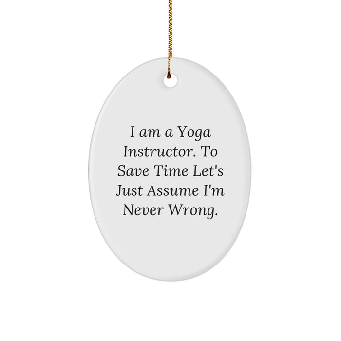 Funny Quote Yoga Instructor Oval Ornament Gifts for Christmas Unique Presents from Friends and Family - Image 1