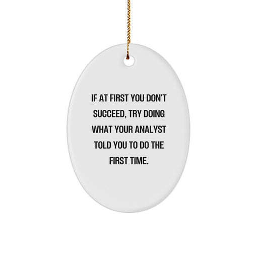 Funny Analyst Oval Ornament Gifts from Men to Friends, Unique Christmas Memorable Presents for Analysts, Oval Decoration - Image 1