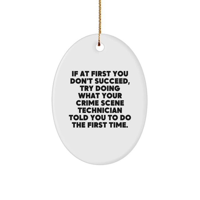 Funny Crime Scene Technician Gifts for Men Christmas Unique Oval Ornament from Friends - Image 1
