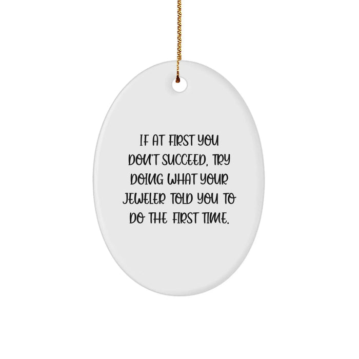 Funny Oval Ornament Gift from Jeweler to Jeweler Friends - Oval Jeweler Gift for Christmas Unique Gifts - Image 1
