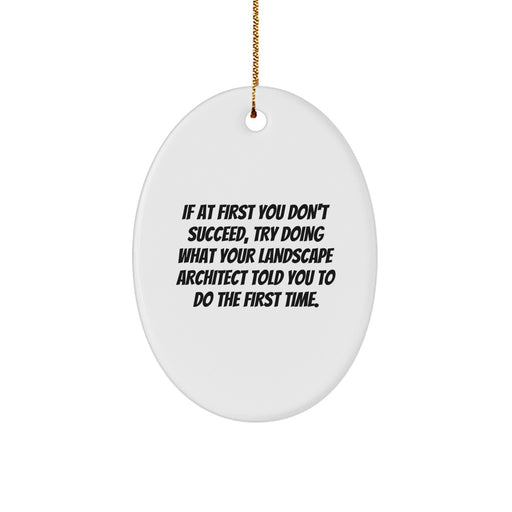 Funny Quotes Landscape Architect Gifts from Friends for Men Unique Oval Ornament Christmas Decorations - Image 1