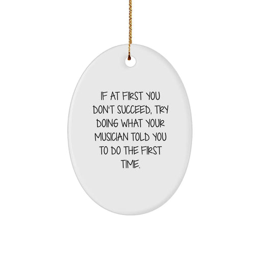 Funny Musician Oval Ornament Gifts from Friends for Christmas Unique Presents - Image 1