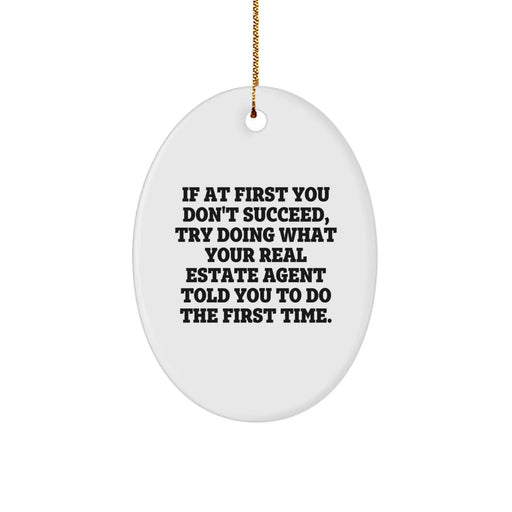 Funny Real Estate Agent Oval Ornament Gifts from Men, Women, Friends, Coworkers, Family to Real Estate Agent, Men, Women, Friends, Coworkers, Family for Christmas Unique Gifts - Image 1