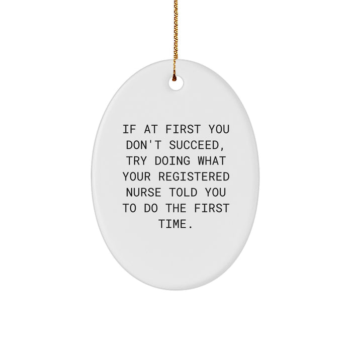 Funny Registered Nurse Gifts, Oval Ornament Quote Decor, Gifts from Men to Friends, Christmas Unique Gifts for Registered Nurses - Image 1