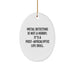 Funny Metal Detecting Quotes Gifts from Friends to Metal Detecting Enthusiasts, Oval Ornament for Christmas Unique Gifts - Image 1