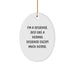 Designer Gifts from Friends - Funny Oval Ornament, 'I'm A Designer. Just Like A Normal Designer Except Much Hotter.' for Christmas Memorable Presents - Image 1