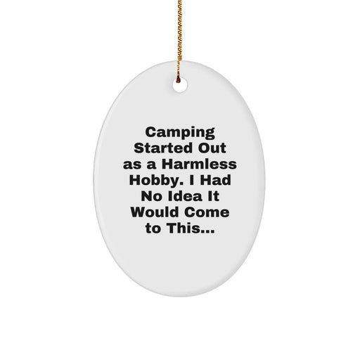Camping Oval Ornament Funny Gift for Friends from Men, Perfect for Christmas Unique Gifts with Inspirational Quote - Image 1