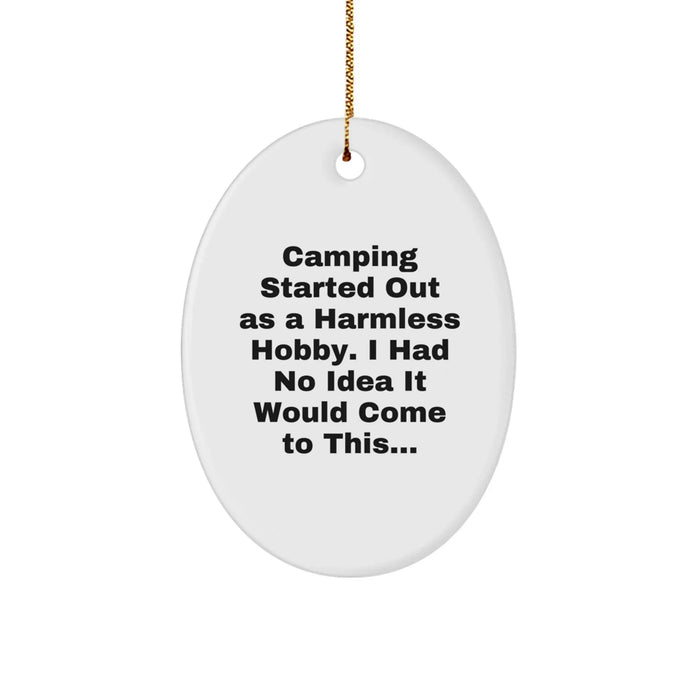 Camping Oval Ornament Funny Gift for Friends from Men, Perfect for Christmas Unique Gifts with Inspirational Quote - Image 1