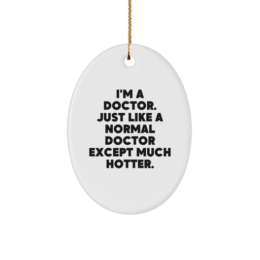 Funny Doctor Oval Ornament Gifts from Friends for Doctor at Christmas - Image 1