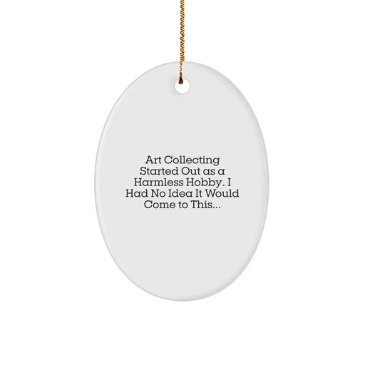 Funny Art Collecting Gifts for Friends, Oval Ornament with Sublimation Printing, Gifts from Family, Christmas Unique Gifts - Image 1