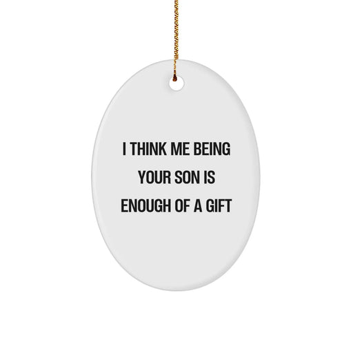 Funny Son Oval Ornament Gifts from Mom or Dad for Christmas Unique - Image 1