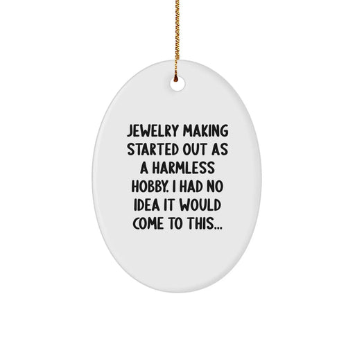 Funny Jewelry Making Gift for Friends, Oval Ornament, Christmas Unique Presents from Friends, Inspirational Quote - Image 1