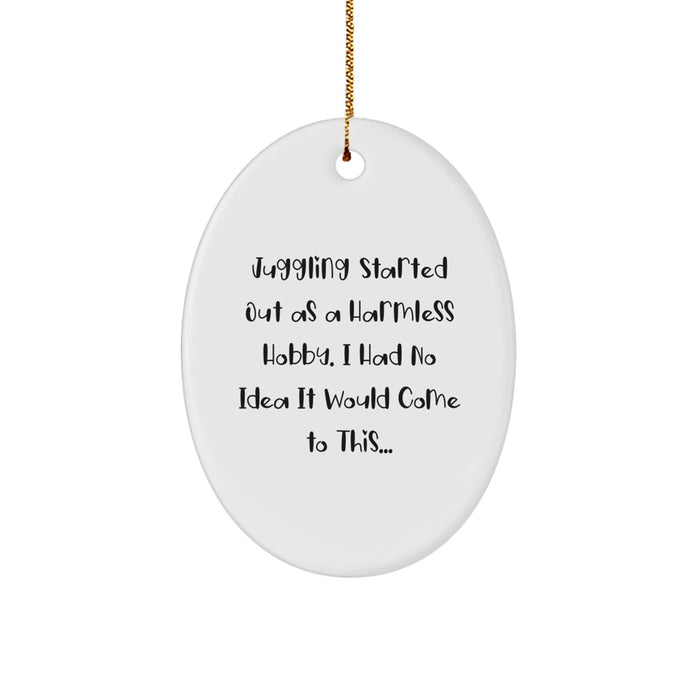 Funny Juggling Gifts for Friends and Family from Men, Oval Juggling Ornaments for Christmas Unique Gifts - Image 1
