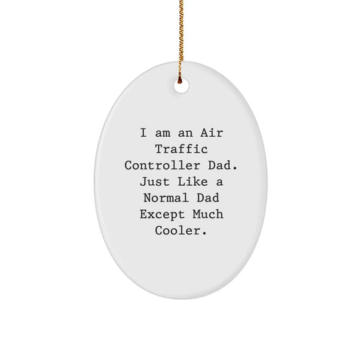 Funny Air Traffic Controller Gifts from Dad - Air Traffic Controller Christmas Unique Gifts - Oval Ornament for Air Traffic Controller Men - Image 1