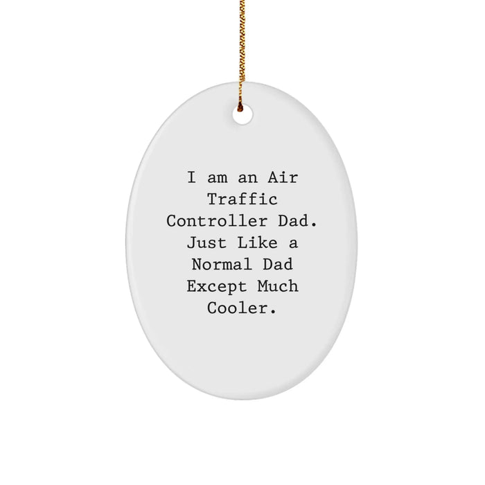 Funny Air Traffic Controller Gifts from Dad - Air Traffic Controller Christmas Unique Gifts - Oval Ornament for Air Traffic Controller Men - Image 1